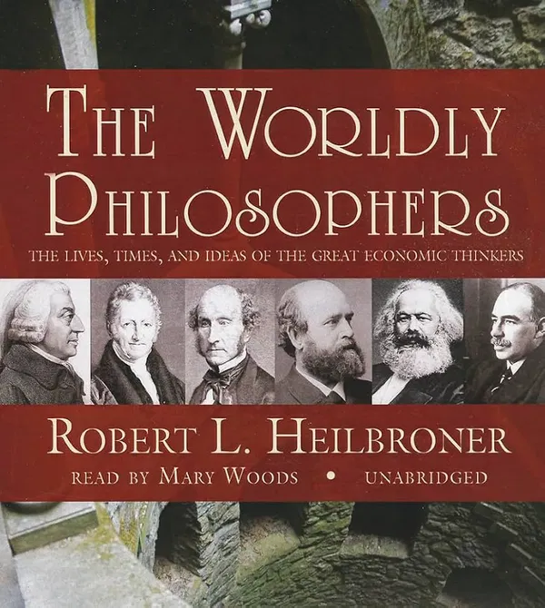The Worldly Philosophers Book by Robert Heilbroner
