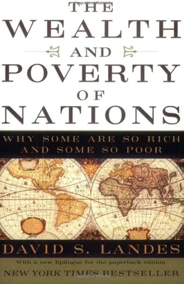 The Wealth and Poverty of Nations: Why Some Are So Rich and Some So Poor Book By David S. Landes