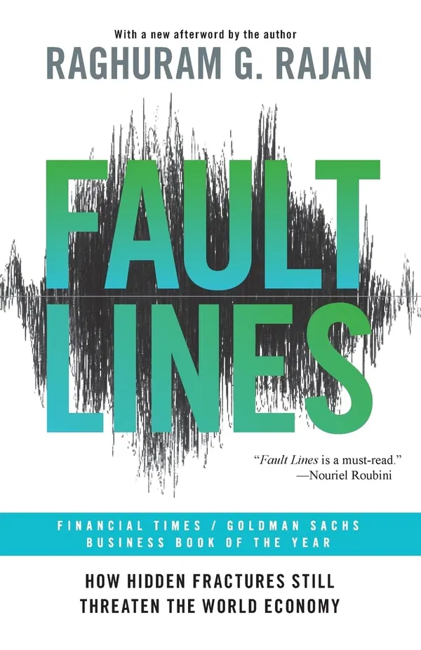 Fault Lines: How Hidden Fractures Still Threaten the World Economy Book by Raghuram Rajan