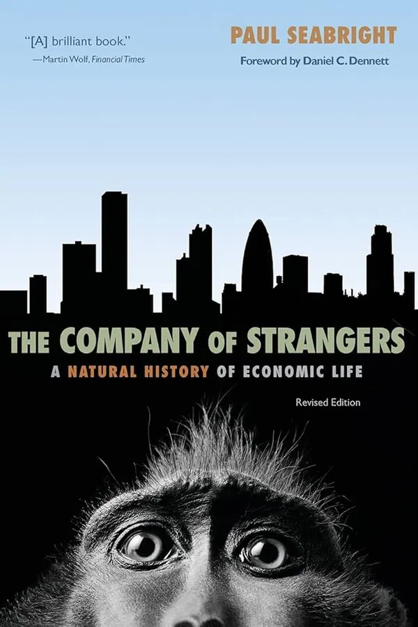 The Company of Strangers: A Natural History of Economic Life Book by Paul Seabright