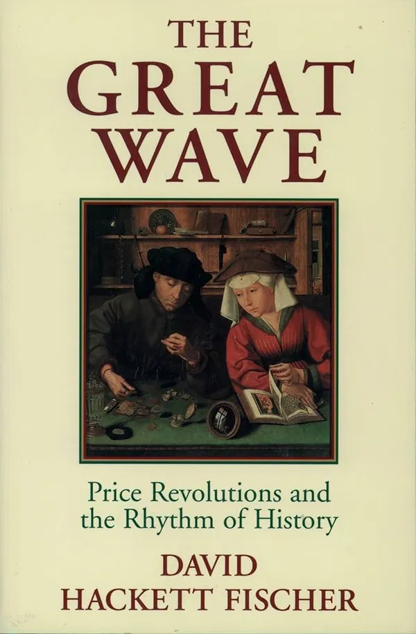The Great Wave: Price Revolutions and the Rhythm of History Book by David Hackett Fischer
