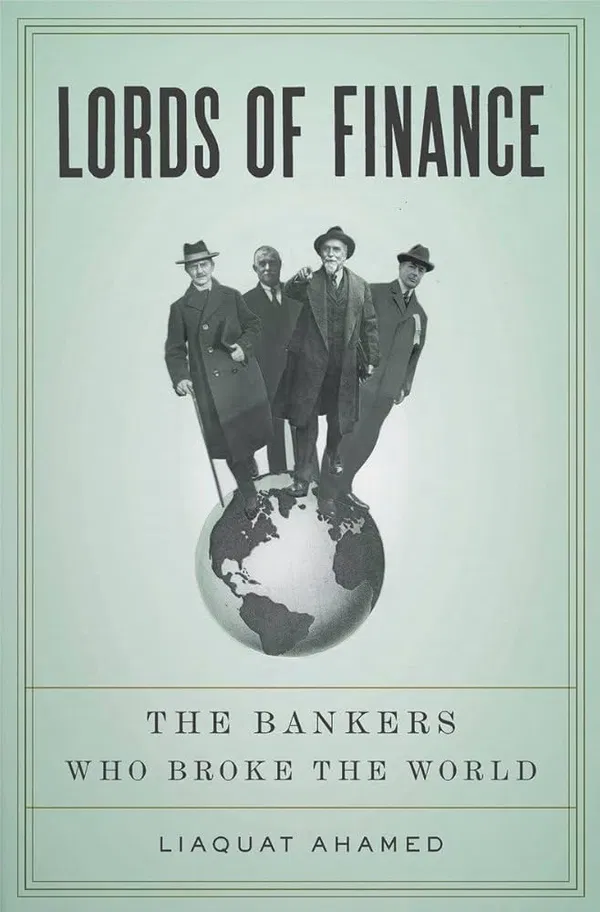 Lords of Finance: The Bankers Who Broke the World Book by Liaquat Ahamed