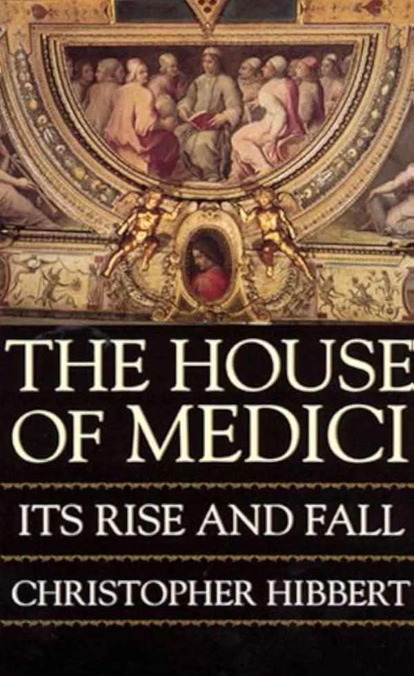 The House of Medici Book by Christopher Hibbert