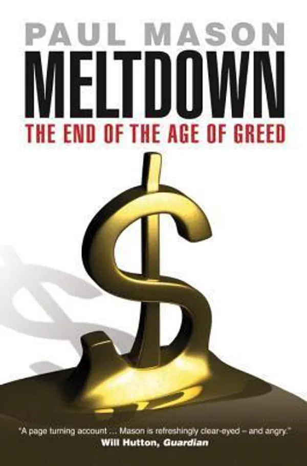 Meltdown: The End of the Age of Greed Book by Paul Mason