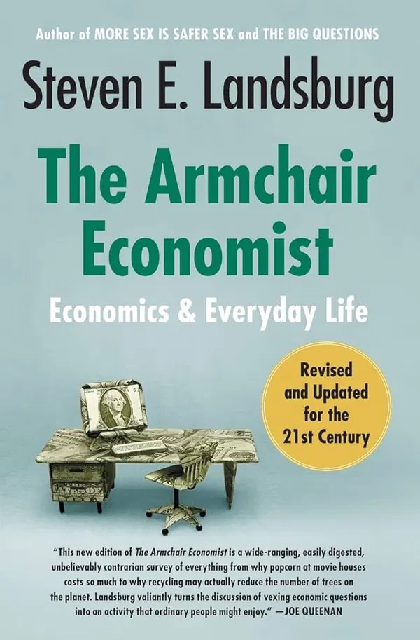 The Armchair Economist Book by Steven Landsburg