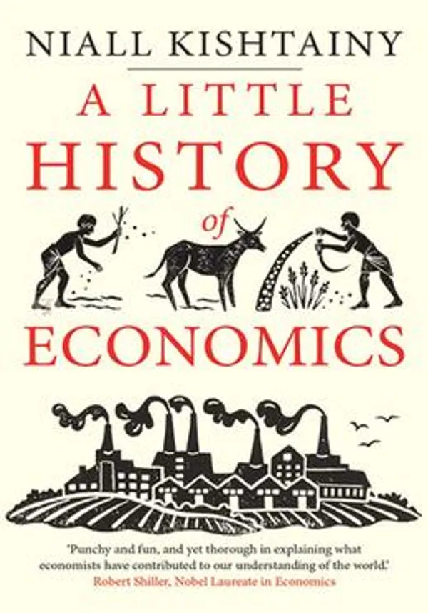 A Little History of Economics Book by Niall Kishtainy