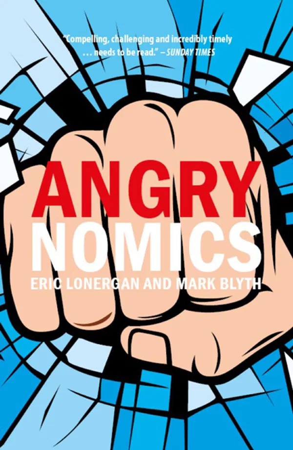 Angrynomics Book by Eric Lonergan and Mark Blyth