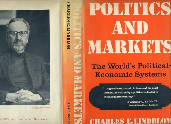 Politics And Markets: The World's Political-economic Systems Book by Charles E. Lindblom