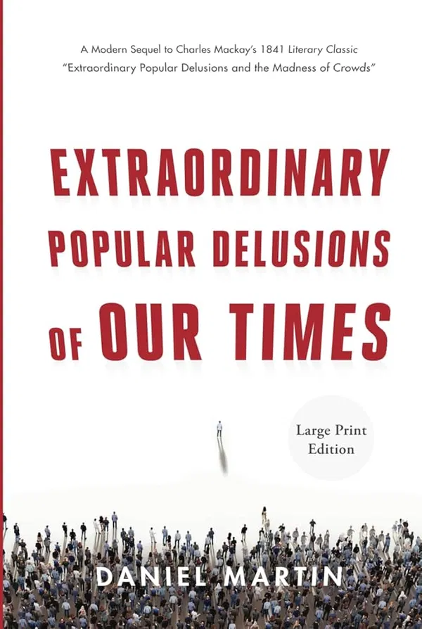 Extraordinary Popular Delusions of Our Times Book by DANIEL. MARTIN