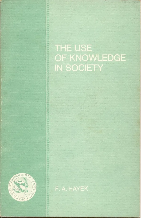 The Use of Knowledge in Society Book by Austrian-British academic economist Friedrich Hayek