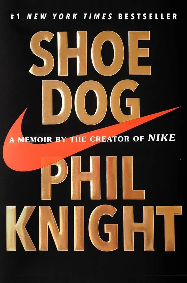 Shoe Dog: A Memoir by the Creator of Nike Book by Phil Knight