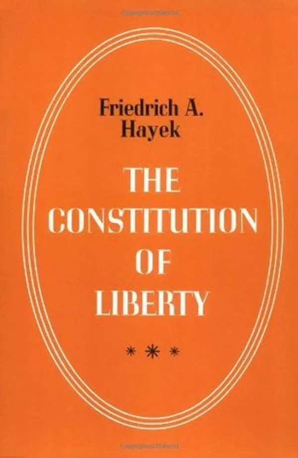 The Constitution of Liberty Book by Friedrich Hayek