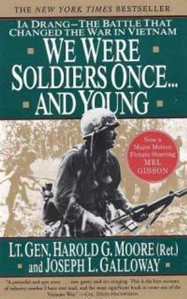 We Were Soldiers Once ... and Young: Ia Drang - the Battle That Changed the War in Vietnam Book by Hal Moore and Joseph L. Galloway
