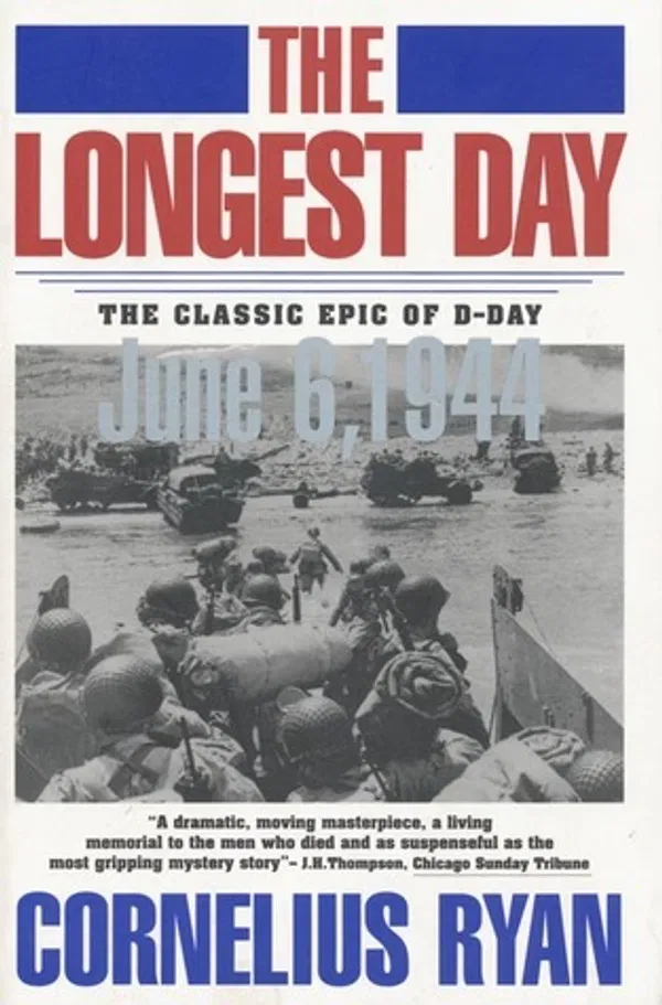 The Longest Day: June 6, 1944 Book by Cornelius Ryan
