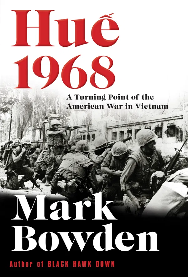 Huế 1968: A Turning Point of the American War in Vietnam Book by Mark Bowden