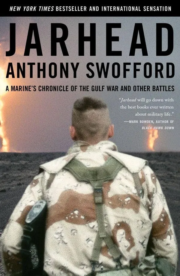Jarhead: A Marine's Chronicle of the Gulf War and Other Battles Book by Anthony Swofford