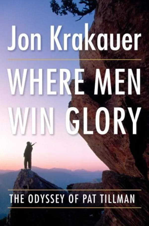Where Men Win Glory Book by Jon Krakauer
