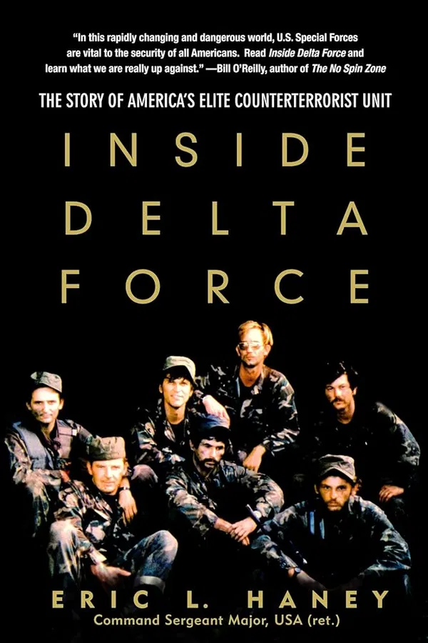 Inside Delta Force: The Story of America's Elite Counterterrorist Unit Book by Eric Haney