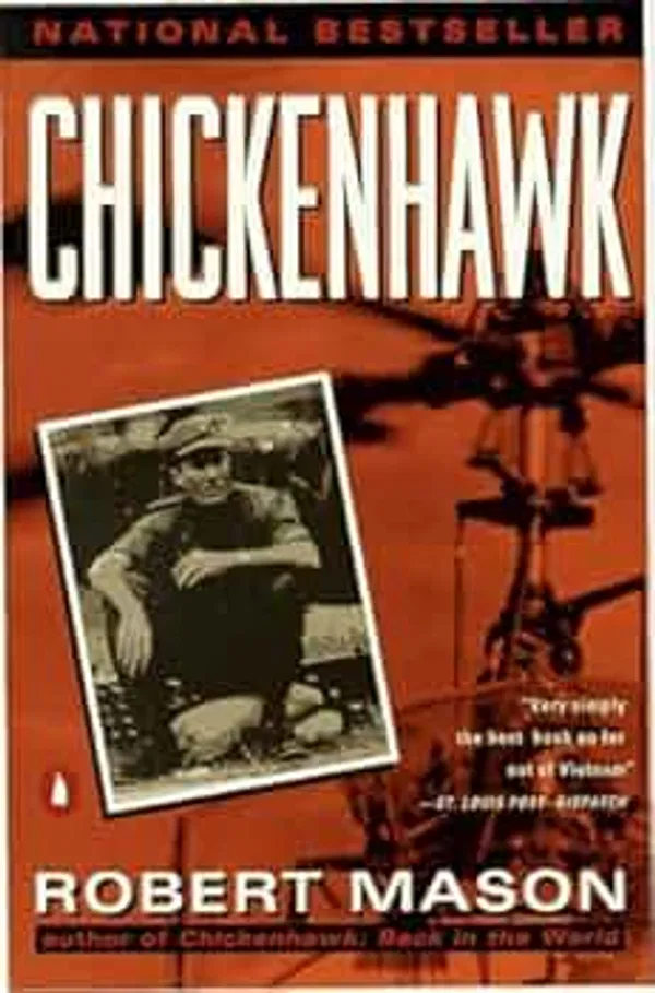 Chickenhawk by Robert Mason (1984-09-04) Book by Robert Mason