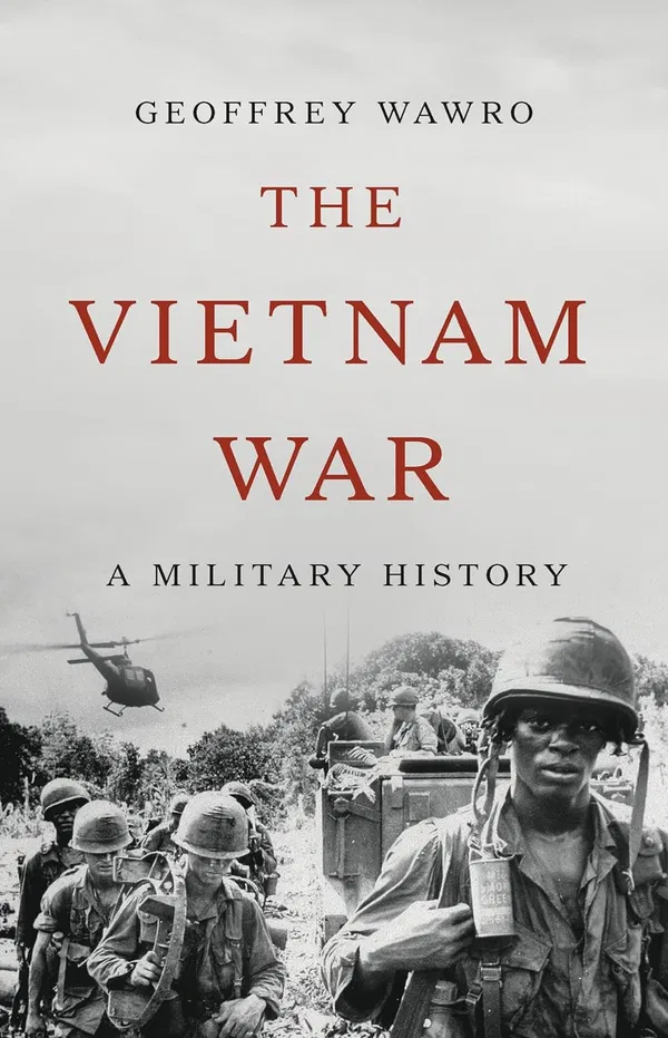 The Vietnam War: A Military History Book by Geoffrey Wawro
