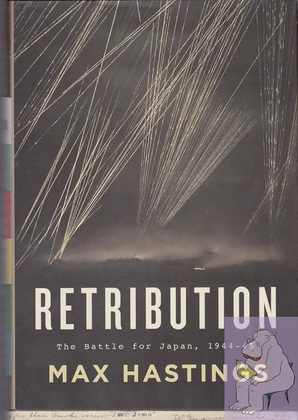 Retribution: The Battle for Japan, 1944-45 Book by Max Hastings