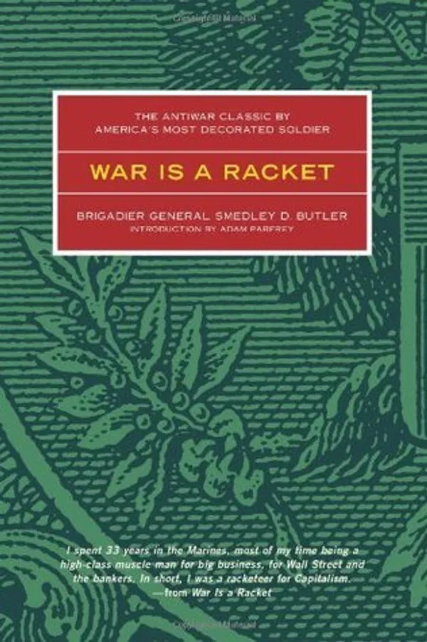 War Is a Racket Book by Major General Smedley D. Butler