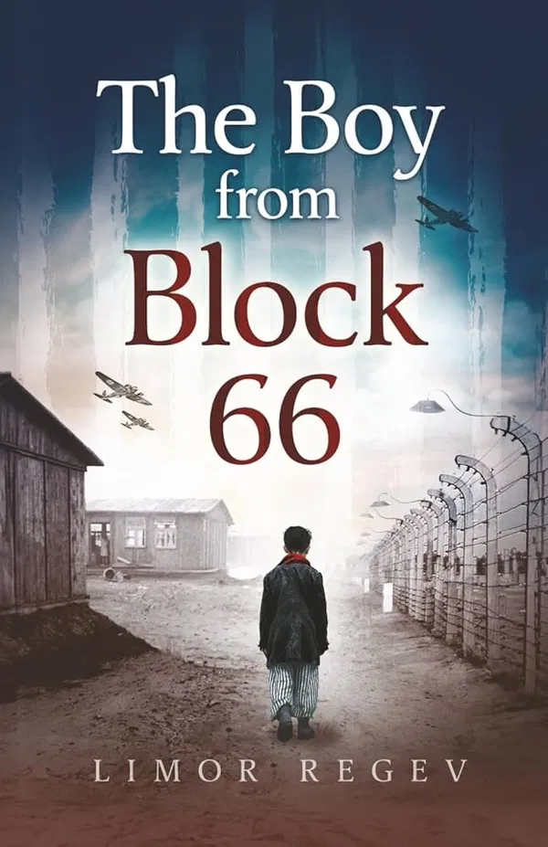 The Boy From Block 66: A WW2 Jewish Holocaust Survival True Story (Heroic Children of World War II Book 1) Book by Limor Regev