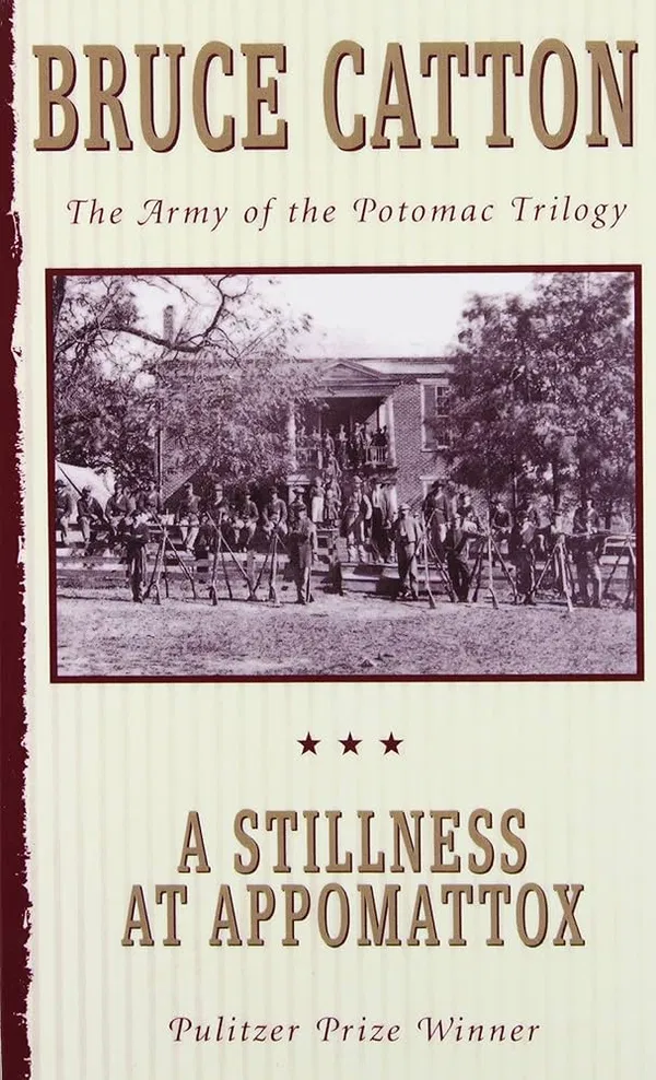 A Stillness at Appomattox Book by Bruce Catton