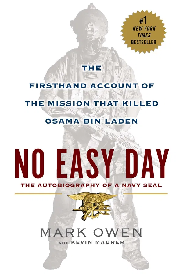 No Easy Day: The Autobiography of a Navy SEAL : the Firsthand Account of the Mission that Killed Osama Bin Laden Book by Kevin Maurer and Matt Bissonnette