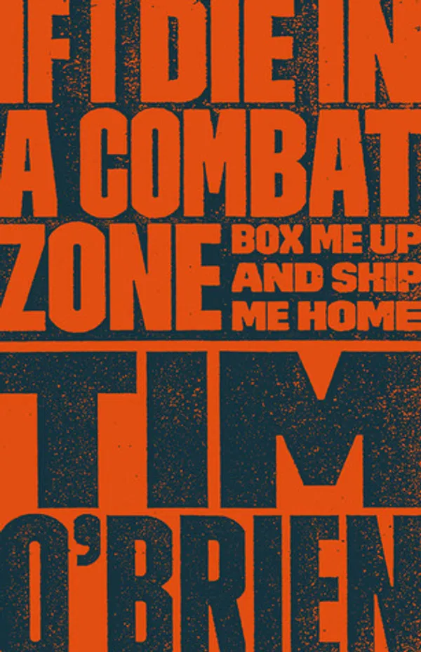 If I Die in a Combat Zone: Box Me Up and Ship Me Home Book by Tim O'Brien
