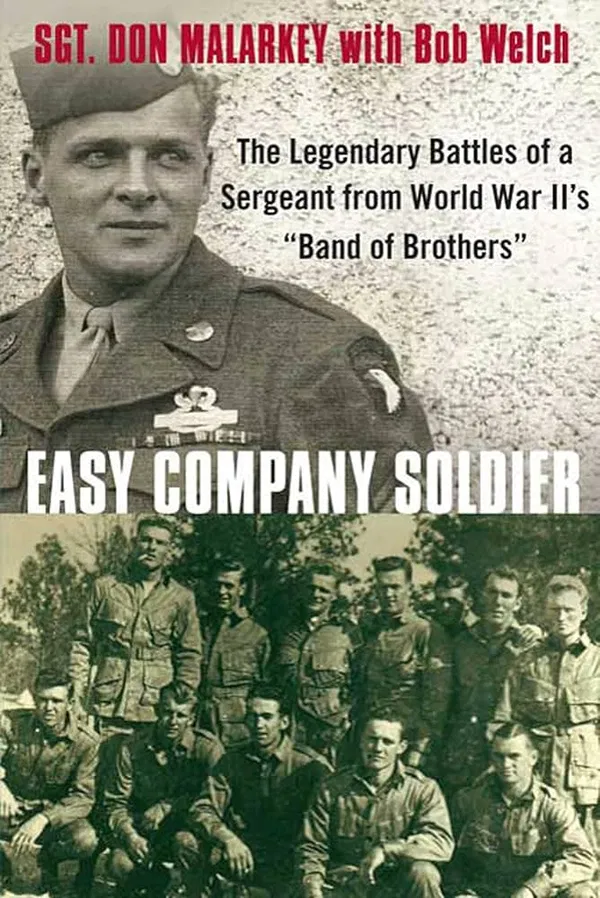 Easy Company Soldier: The Legendary Battles of a Sergeant from World War II's "Band of Brothers" Book by Donald Malarkey