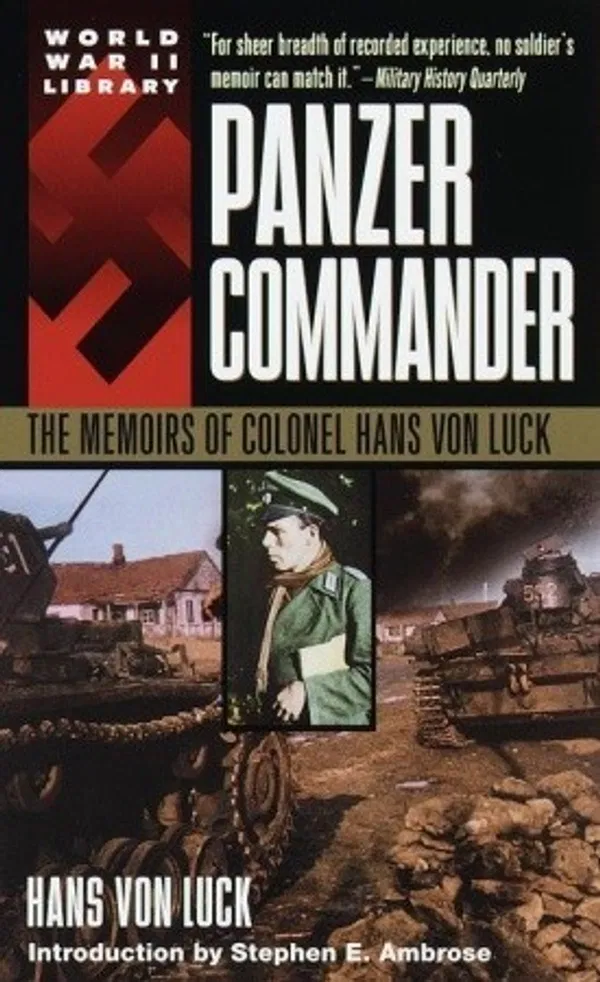 Panzer Commander: The Memoirs of Colonel Hans Von Luck Book by Hans von Luck
