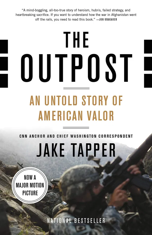 The Outpost: An Untold Story of American Valor Book by Jake Tapper