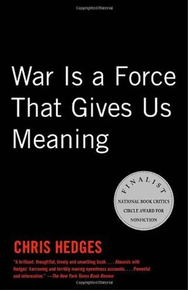 War Is a Force That Gives Us Meaning Book by Chris Hedges