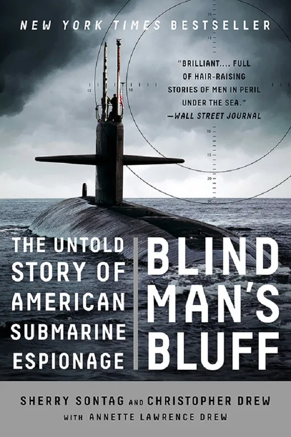 Blind Man's Bluff: The Untold Story of American Submarine Espionage Book by Annette Lawrence Drew, Christopher Drew, and Sherry Sontag