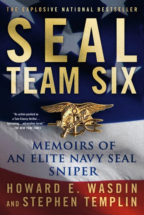 SEAL Team Six: Memoirs of an Elite Navy SEAL Sniper Book by Howard E. Wasdin and Stephen Templin