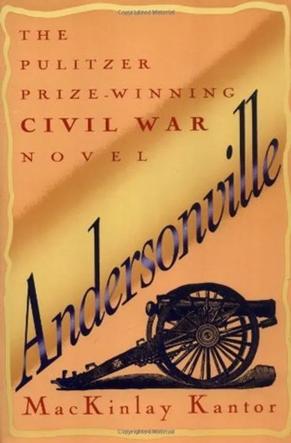 Andersonville Novel by MacKinlay Kantor