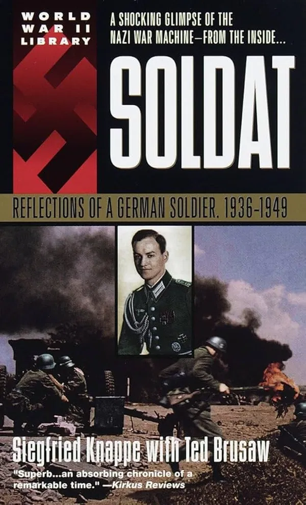 Soldat: Reflections of a German Soldier, 1936–1949 Book by Siegfried Knappe