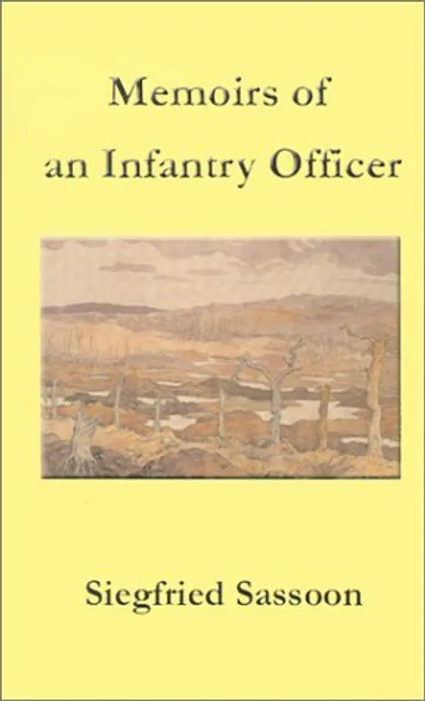 Memoirs of an Infantry Officer Novel by Siegfried Sassoon