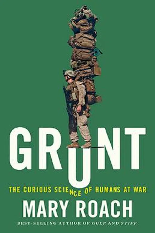Grunt: The Curious Science of Humans at War Book by Mary Roach