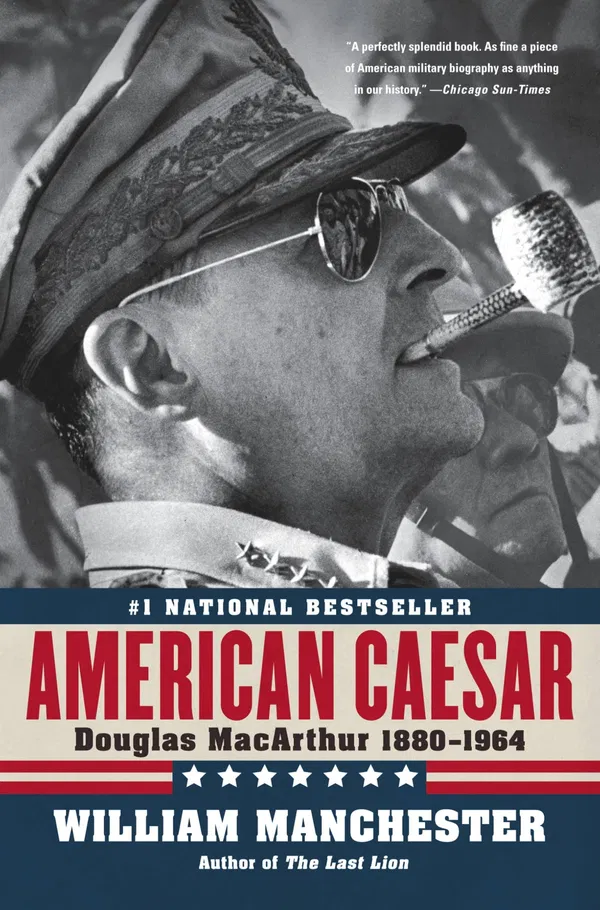 American Caesar: Douglas MacArthur 1880-1964 by William Man heated