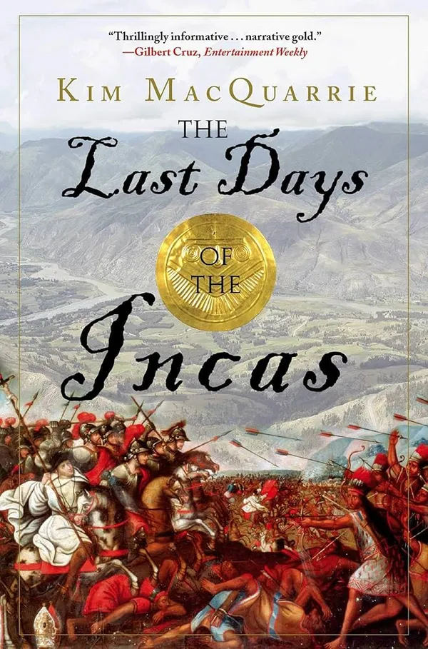The Last Days of the Incas Book by Kim MacQuarrie