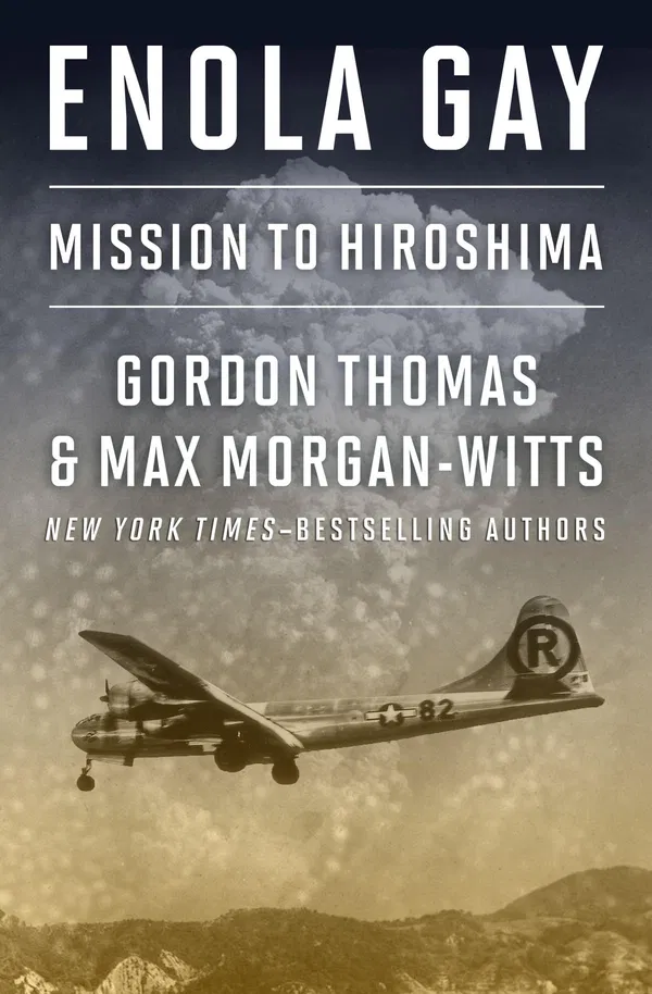 Enola Gay Book by Gordon Thomas and Max Morgan-Witts