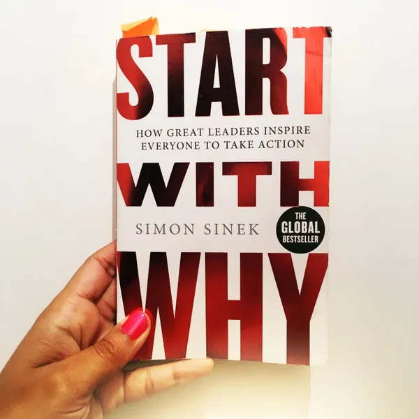 Start with Why: How Great Leaders Inspire Everyone to Take ActionBook by Simon Sinek