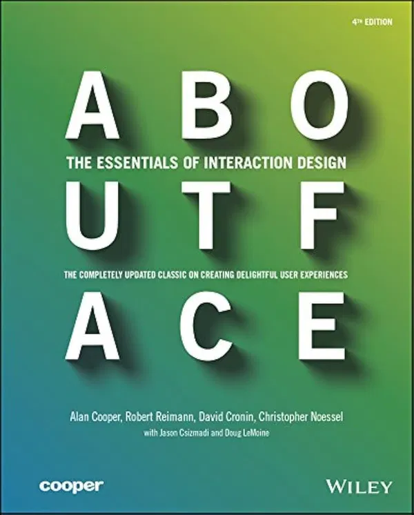 Alan Cooper About Face: The Essentials of Interaction Design