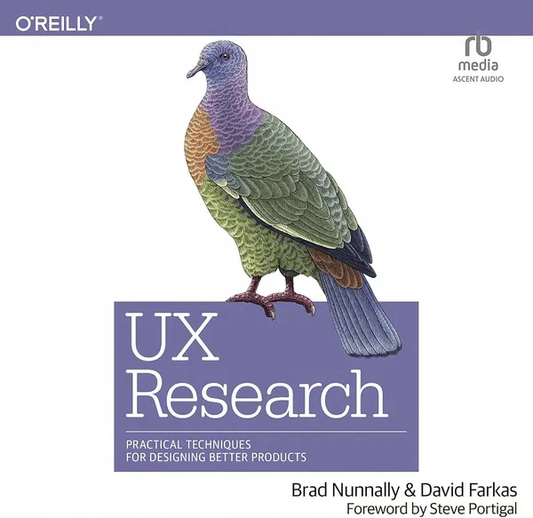UX Research: Practical Techniques for Designing Better ProductsBook by Brad Nunnally and David Farkas