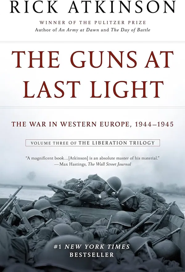The Guns at Last Light: The War in Western Europe, 1944-1945Book by Rick Atkinson