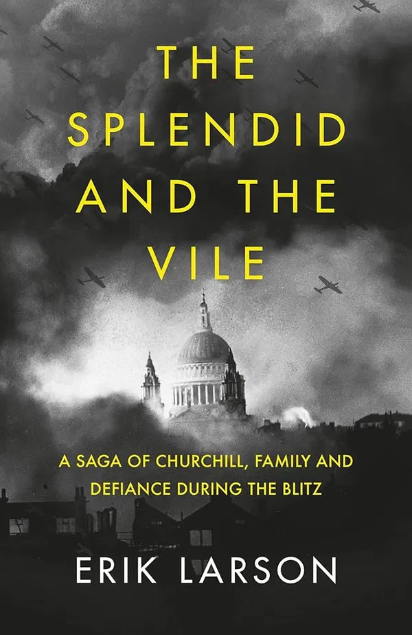 The Splendid and the Vile Book by Erik Larson