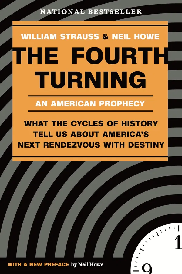 The Fourth Turning by Neil Howe and William Strauss