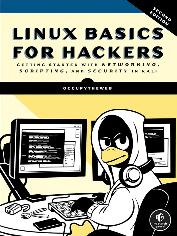 Linux Basics for Hackers: Getting Started with Networking, Scripting, and Security in Kali